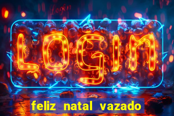 feliz natal vazado para imprimir